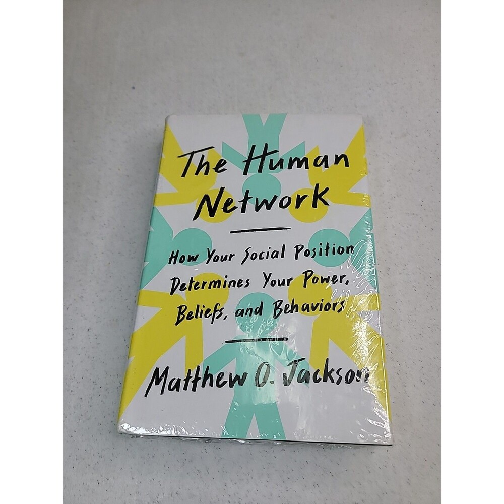 The Human Network: How Your Social Position Determines Your Power, Beliefs, New